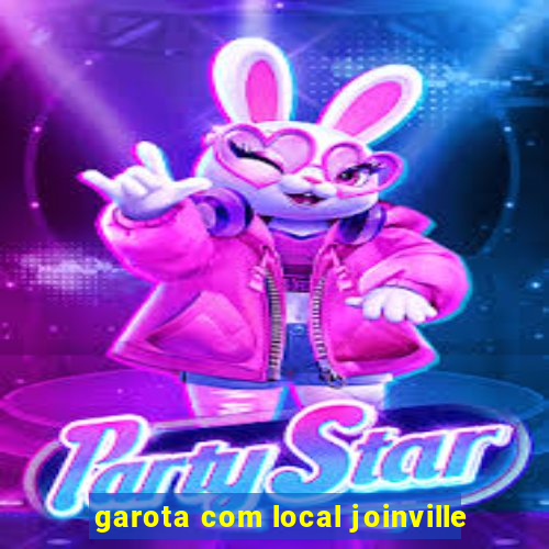 garota com local joinville
